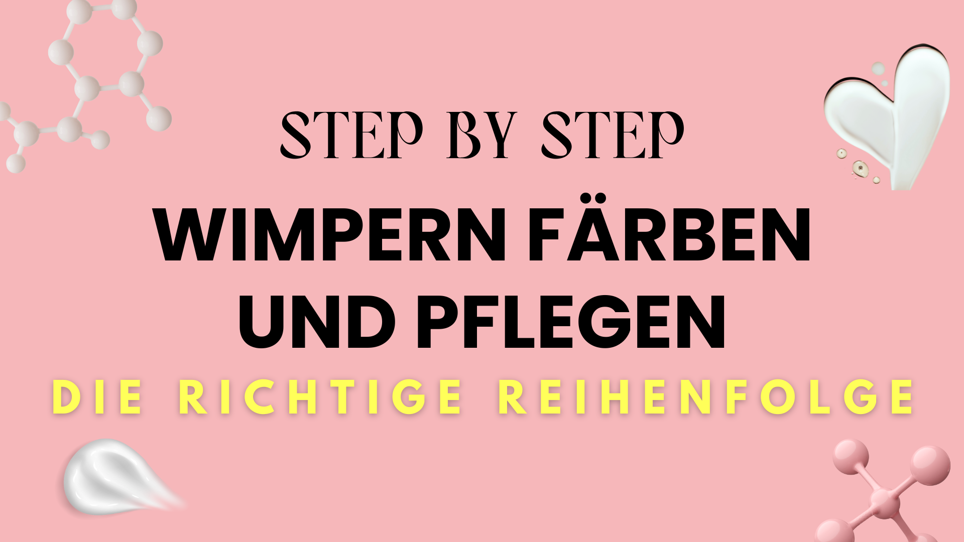 Wimpern färben & pflegen: Die richtige Reihenfolge