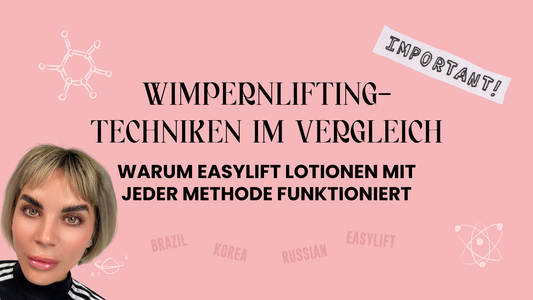 Wimpernlifting-Techniken im Vergleich – und warum EasyLift Lotionen mit jeder funktioniert