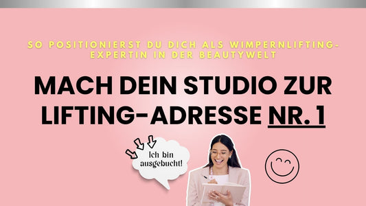 Wimpernlifting professionell anbieten – Guide für Kosmetikerinnen