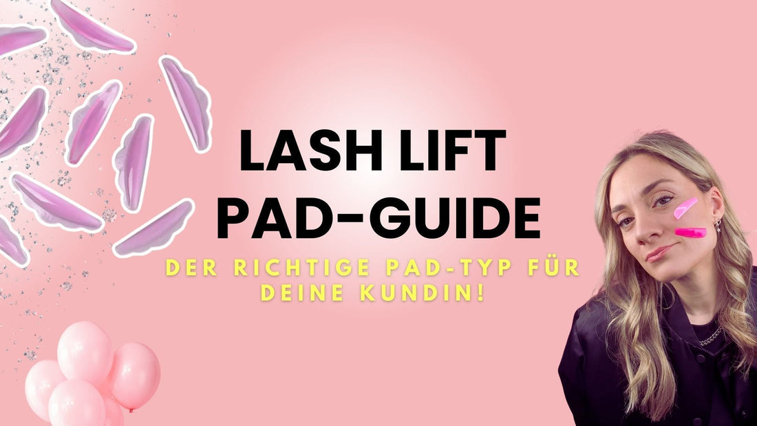 Lash Lift Pad-Guide: Der richtige Pad-Typ für deine Kundin