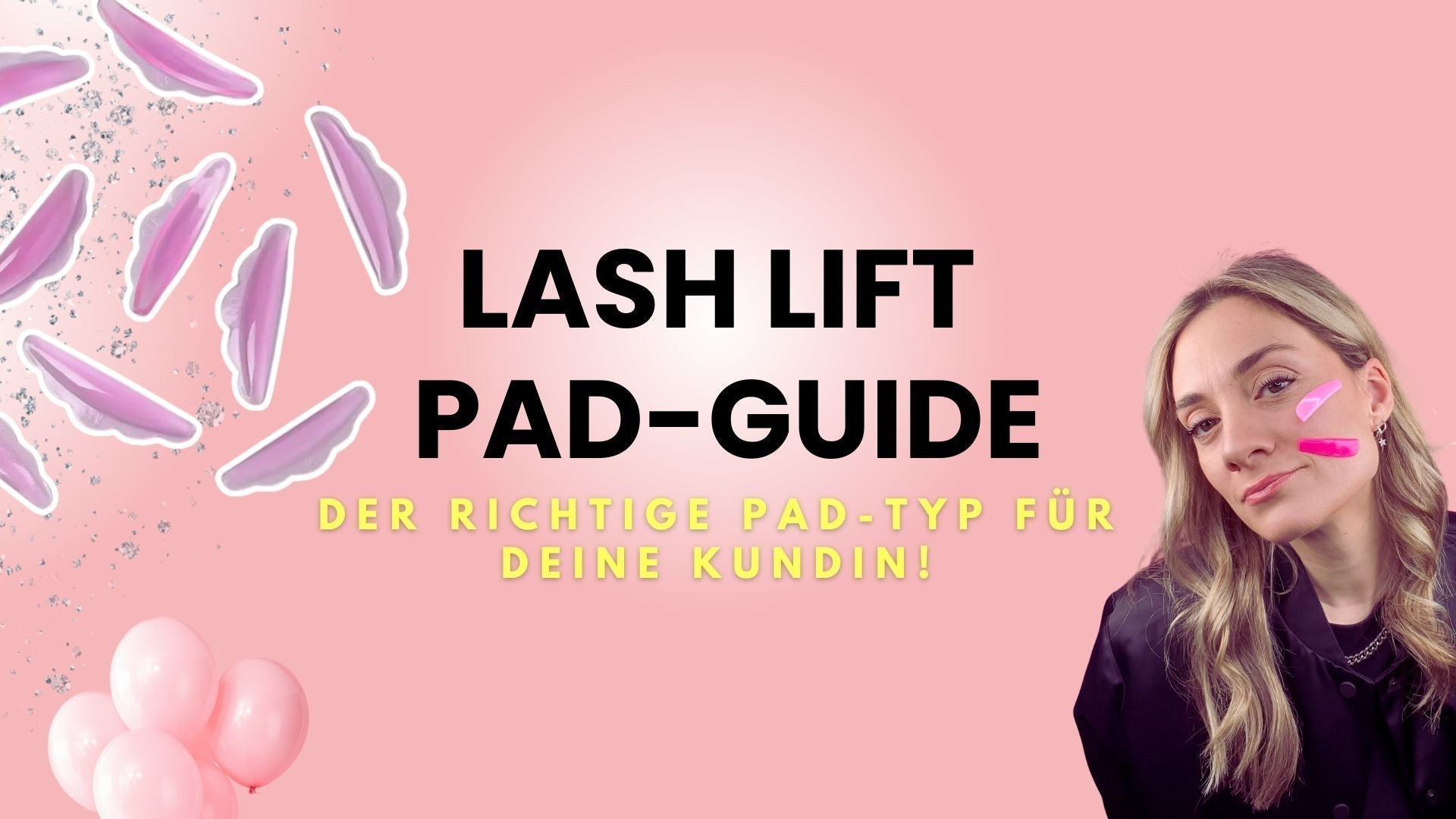 Lash Lift Pad-Guide: Der richtige Pad-Typ für deine Kundin