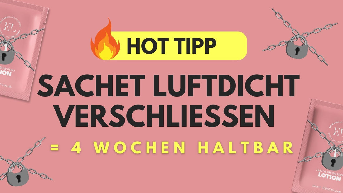 Wimpernlifting Lotion - Sachets luftdicht verschliessen