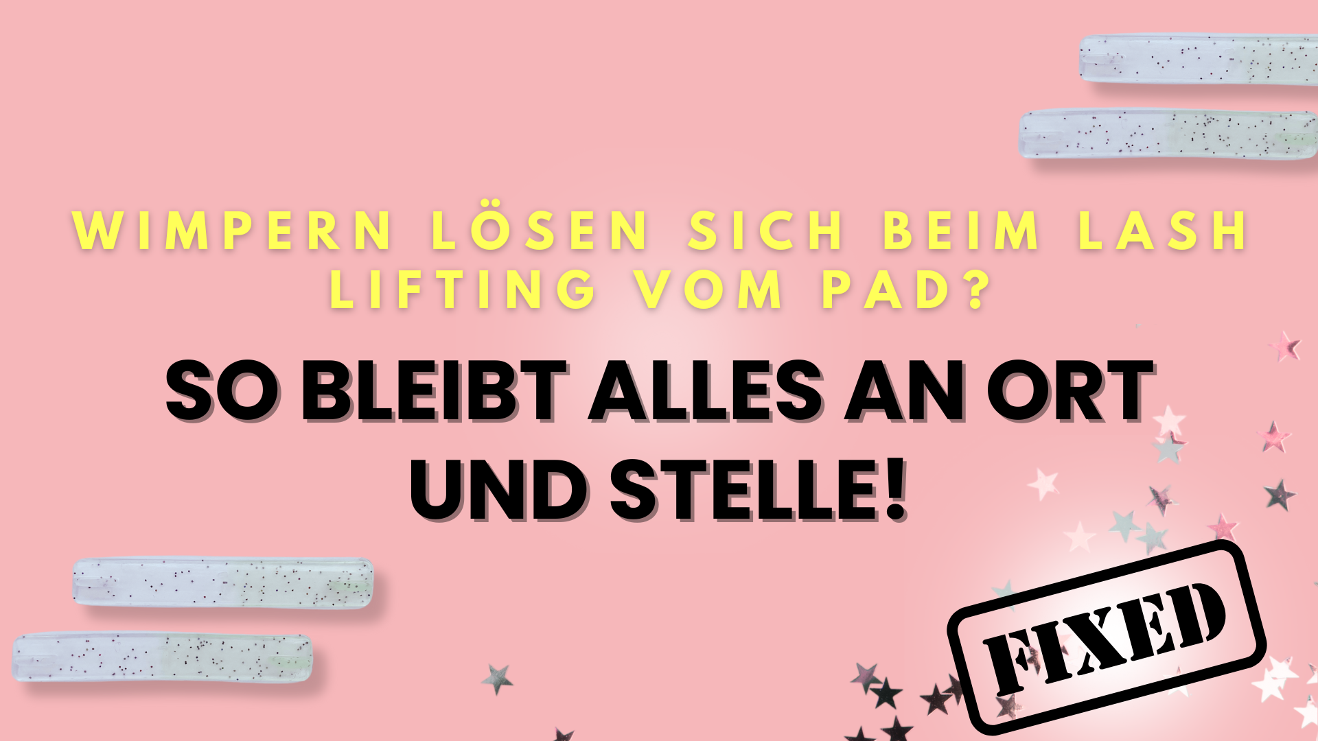 Wimpern lösen sich beim Lash Lifting vom Pad? So bleibt alles an Ort und Stelle!
