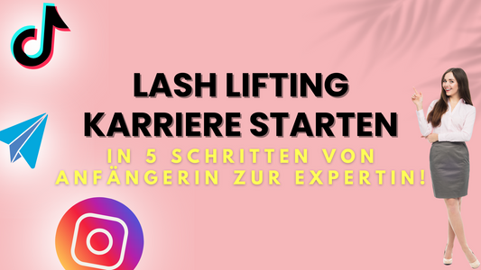 Wimpernlifting Karriere: 5 Schritte zum Erfolg