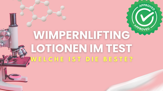 Testsieger? Unsere Wimpernlifting Lotion mit Cysteamin